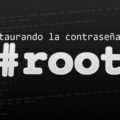 Restablecer la contraseña ROOT en Linux CentOS 7